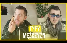 TYPY MĘŻCZYZN KTÓRYCH ZNA KAŻDY