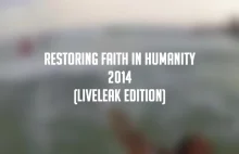 Wiara w ludzkość przywrócona 2014 - kompilacja z liveleaka