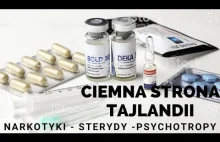 N-------I, STERYDY I PSYCHOTROPY - Ciemna strona TAJLANDII - REPORTAŻ -...