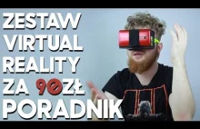 Zestaw VR za 90zł || PORADNIK