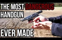 Najbardziej niebezpieczny pistolet, który kiedykolwiek został wykonany
