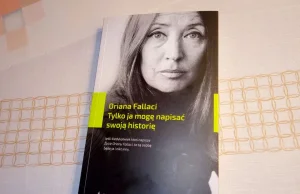 Tylko Oriana Fallaci mogła napisać swoją historię | Jak w soczewce