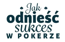Jak odnieść sukces w pokerze?
