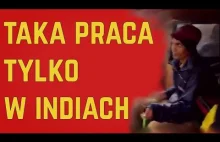 Taka praca tylko w Indiach...