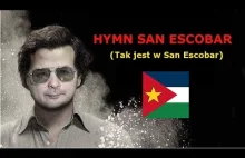 Hymn San Escobar | Tak jest w San Escobar - oficjalna piosenka