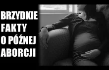 Brzydkie fakty o późnej aborcji