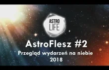 AstroFlesz #2 - Najciekawsze wydarzenia astronomiczne 2018 roku - AstroLife