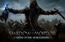 Shadow of Mordor GOTY za 8.52 zł - Warte uwagi!