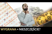 CZY WYGRANA W LOTERII TO NIESZCZĘŚCIE?