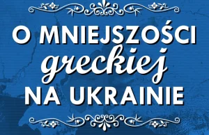 Kilka słów o mniejszości greckiej na Ukrainie