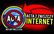 ACTA 2 - ZNISZCZY INTERNET - MUSIMY WALCZYĆ! #ACTA2