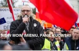 Nie w moim imieniu, panie Kijowski!