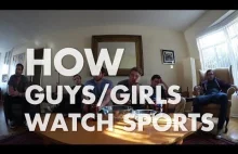 How Guys/Girls Watch Sports