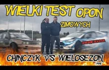 Wielki Test opon zimowych CHIŃCZYK VS WIELOSEZONOWE I INNE. Gościnnie...