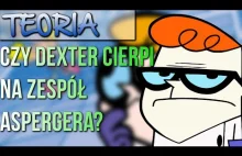 Czy Dexter cierpi na zespół Aspergera?