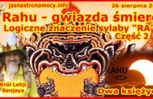 Rahu - gwiazda śmierci - Logiczne znaczenie sylaby “RA”‼ Dwa księżyce...