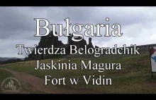 Bułgaria - Jaskinia Magura, Twierdza Belogradchik i Baba Vida