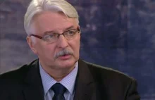 Waszczykowski: Nie ma takiego kompromisu, który mielibyśmy zawrzeć kosztem...