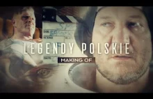 Legendy Polskie. Making of.