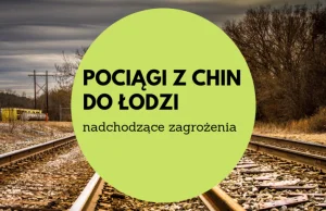 Połączenie Łódź-Chengdu - nadchozące zagrożenia