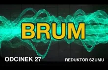 Brum - Reduktor Szumu - odc. 27