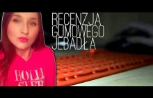 Recenzja gumowego #!$%@?ła