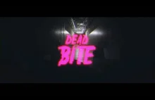 "Dead bite" film wykopany z szafy...