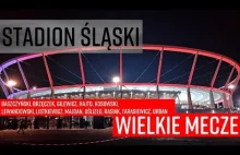 STADION ŚLĄSKI - Wielkie mecze. Wspomnienia: Brzęczek, Lewandowski, Hajto,...