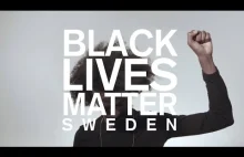 Black Lives Matter bierze się za Szwecje