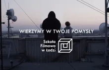 Fajna reklamówka Łódzkiej Szkoły Filmowej
