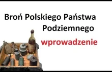 Broń Polskiego Państwa Podziemnego - wprowadzenie