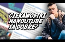 FALA CIEKAWOSTEK NA YOUTUBE? - TO DOBRZE !