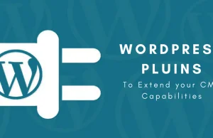 8 WordPress Plugins to extend your CMS capabilities | Best wordpress...