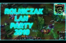 Epic Moments Rolniczak Lan Party 2019 (League of Legends