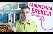 Jak leczyć zaburzenia erekcji (impotencję)? - dr med. Maciej Klimarczyk