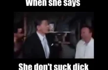 When she says....