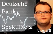 Spekulacja na Deutsche Bank: "kupuj gdy leje się krew"