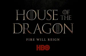 HBO oficjalnie zapowiada House of the Dragon - to prequel Gry o Tron