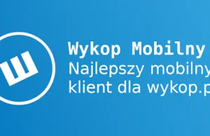 Wykop Mobilny: Nieoficjalna aplikacja dla Wykop.pl