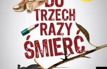 RECENZJA | „Do trzech razy śmierć” Alek Rogoziński