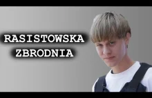 Rasistowska zbrodnia - Dylann Roof